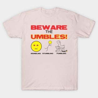 Beware the Umbles T-Shirt